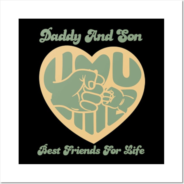 Daddy And Son Best Friends For Life Wall Art by Oiyo